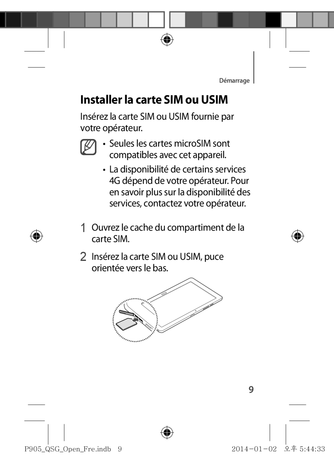 Samsung SM-P9050ZWAXEF manual Installer la carte SIM ou Usim, Insérez la carte SIM ou Usim fournie par votre opérateur 