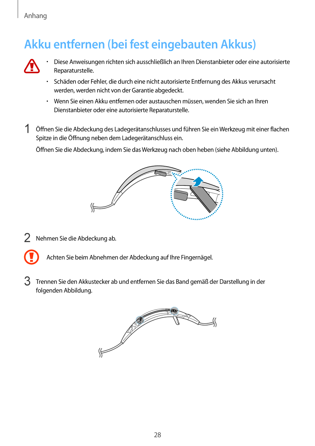 Samsung SM-R130NZKADBT, SM-R130NZWADBT, SM-R130NZKATUR, SM-R130NZKATPH manual Akku entfernen bei fest eingebauten Akkus 