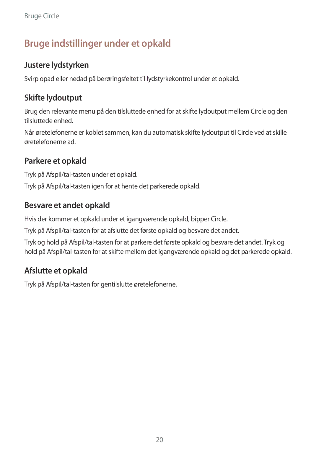 Samsung SM-R130NZBANEE, SM-R130NZWANEE Justere lydstyrken, Skifte lydoutput, Parkere et opkald, Besvare et andet opkald 