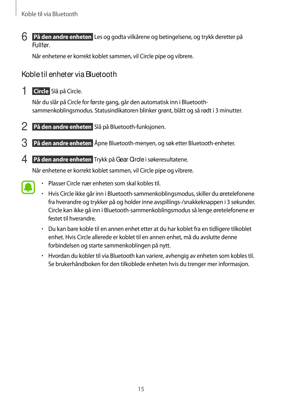 Samsung SM-R130NZWANEE, SM-R130NZKANEE Koble til enheter via Bluetooth, Plasser Circle nær enheten som skal kobles til 