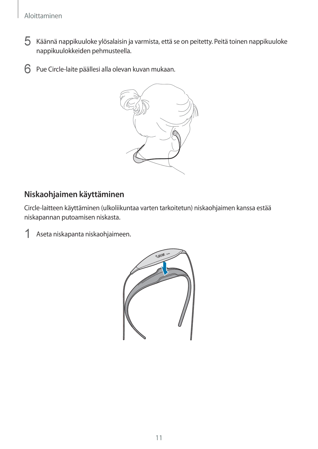 Samsung SM-R130NZBANEE, SM-R130NZWANEE, SM-R130NZKANEE manual Niskaohjaimen käyttäminen 