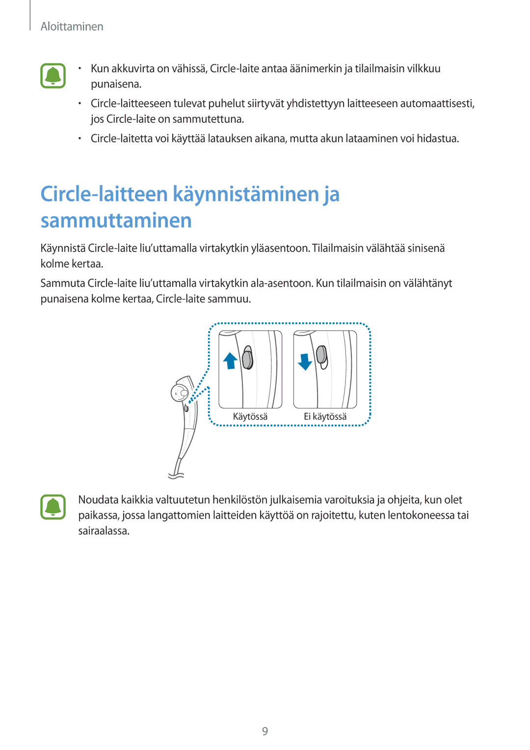 Samsung SM-R130NZWANEE, SM-R130NZKANEE, SM-R130NZBANEE manual Circle-laitteen käynnistäminen ja sammuttaminen 