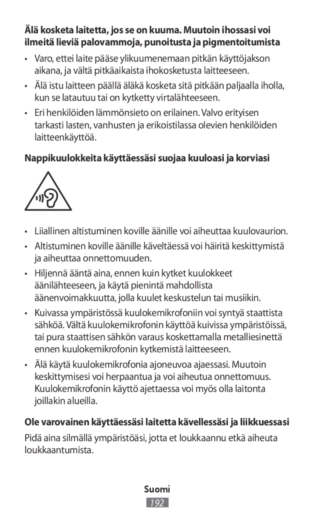 Samsung SM-R140NZAAXEZ, SM-R140NZAADBT, SM-R140NZKADBT manual Nappikuulokkeita käyttäessäsi suojaa kuuloasi ja korviasi 