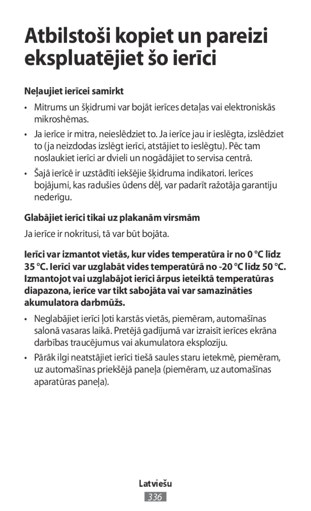 Samsung SM-R140NZIAITV, SM-R140NZAADBT manual Neļaujiet ierīcei samirkt, Glabājiet ierīci tikai uz plakanām virsmām 