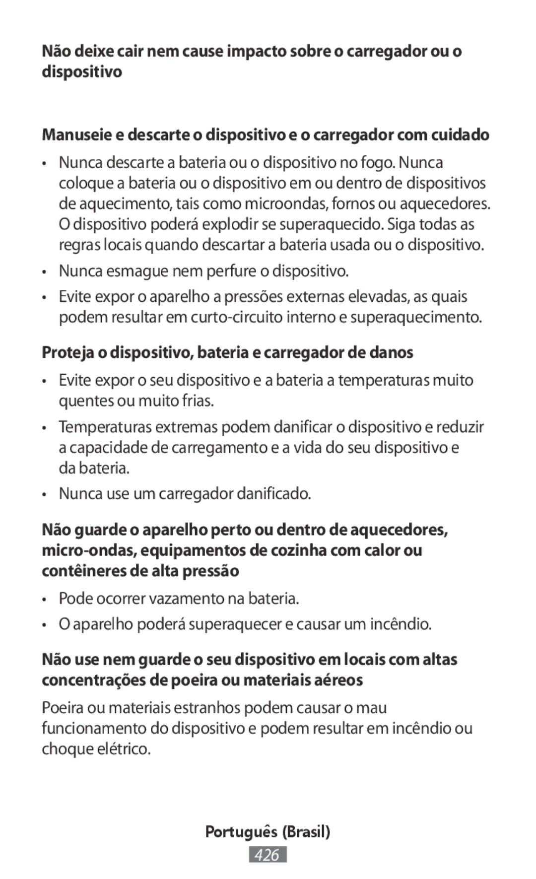 Samsung SM-R140NZIAITV manual Nunca esmague nem perfure o dispositivo, Proteja o dispositivo, bateria e carregador de danos 