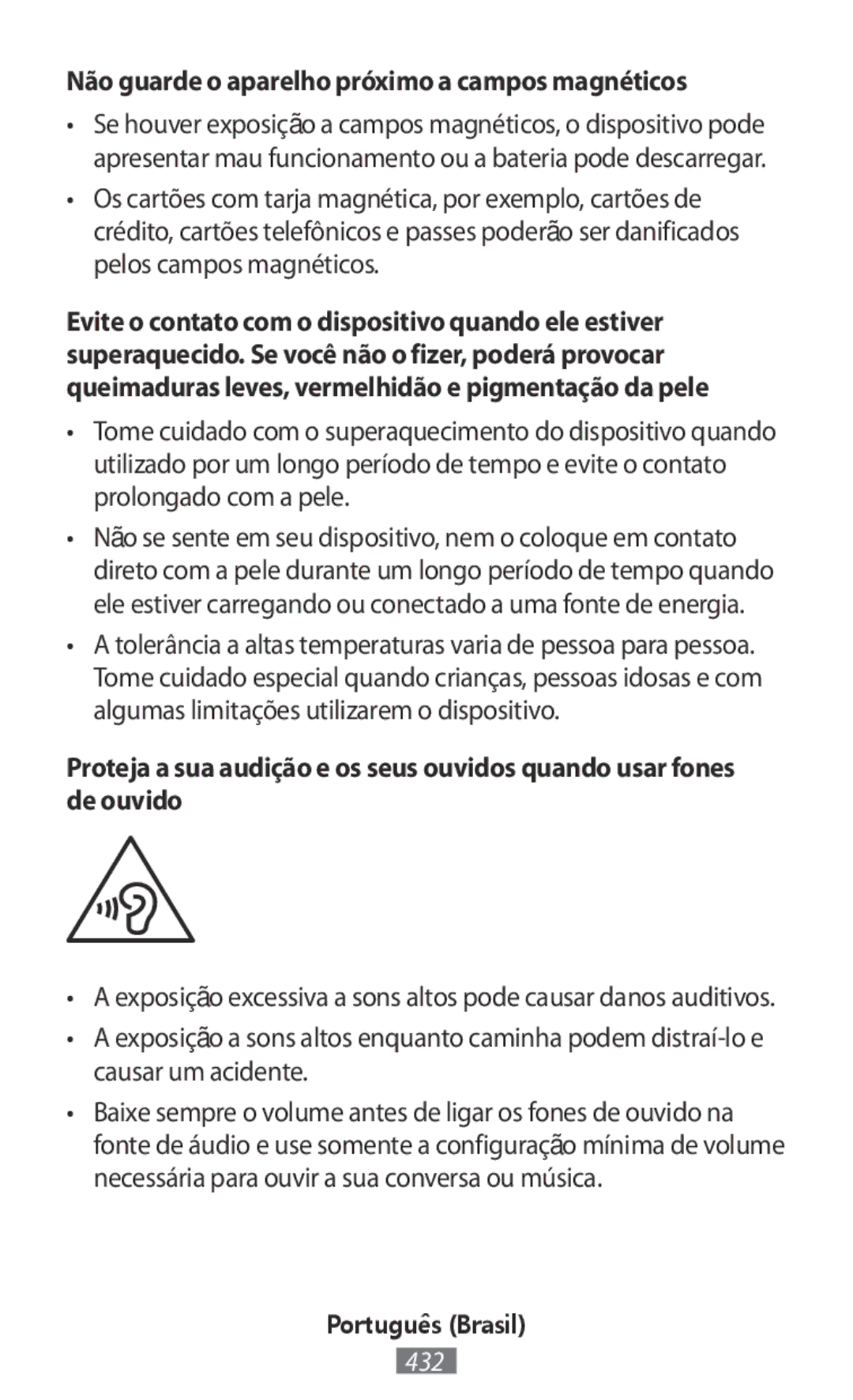 Samsung SM-R140NZAAXEZ, SM-R140NZAADBT, SM-R140NZKADBT, SM-R140NZIADBT Não guarde o aparelho próximo a campos magnéticos 