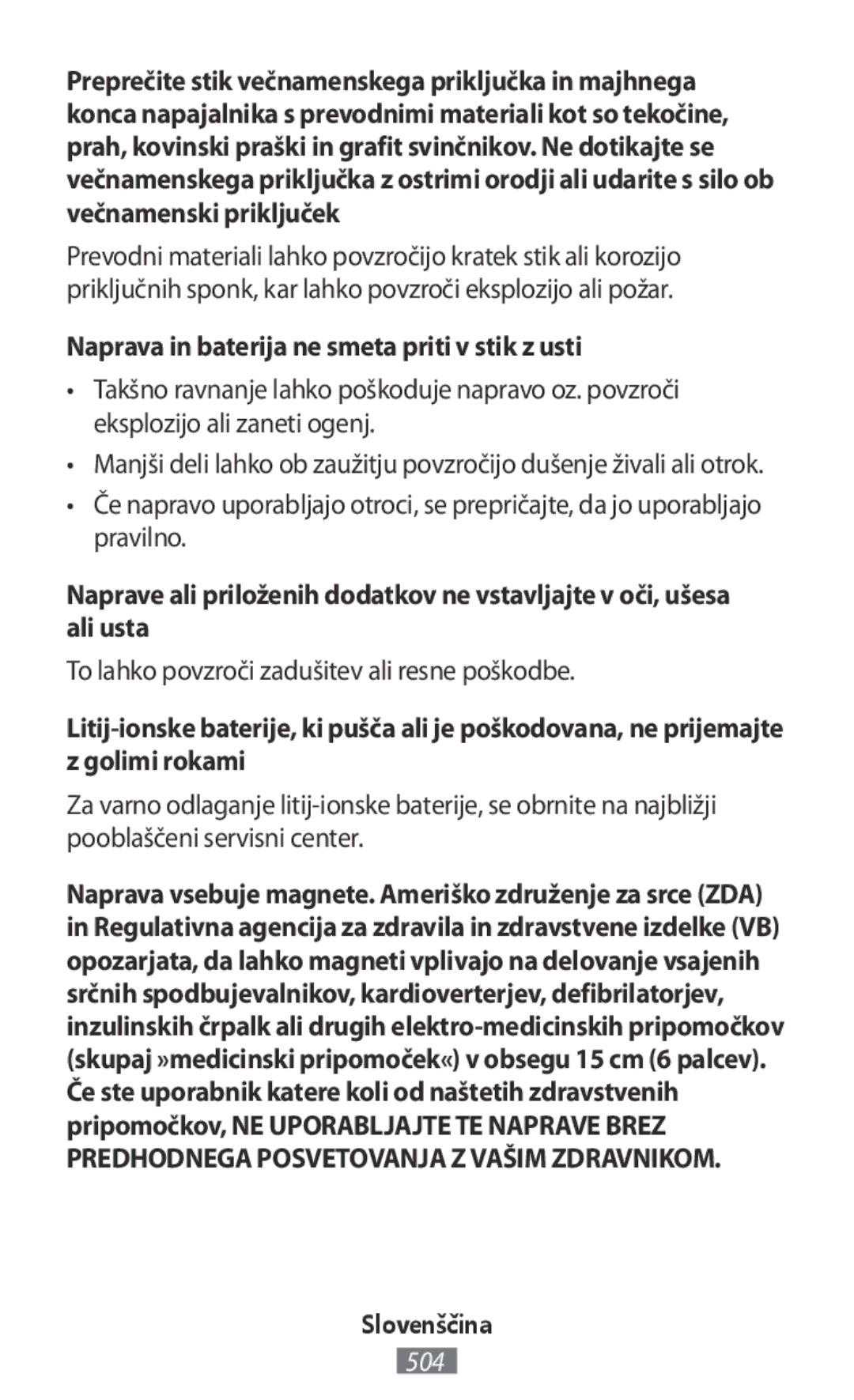 Samsung SM-R140NZIAXEH Naprava in baterija ne smeta priti v stik z usti, To lahko povzroči zadušitev ali resne poškodbe 