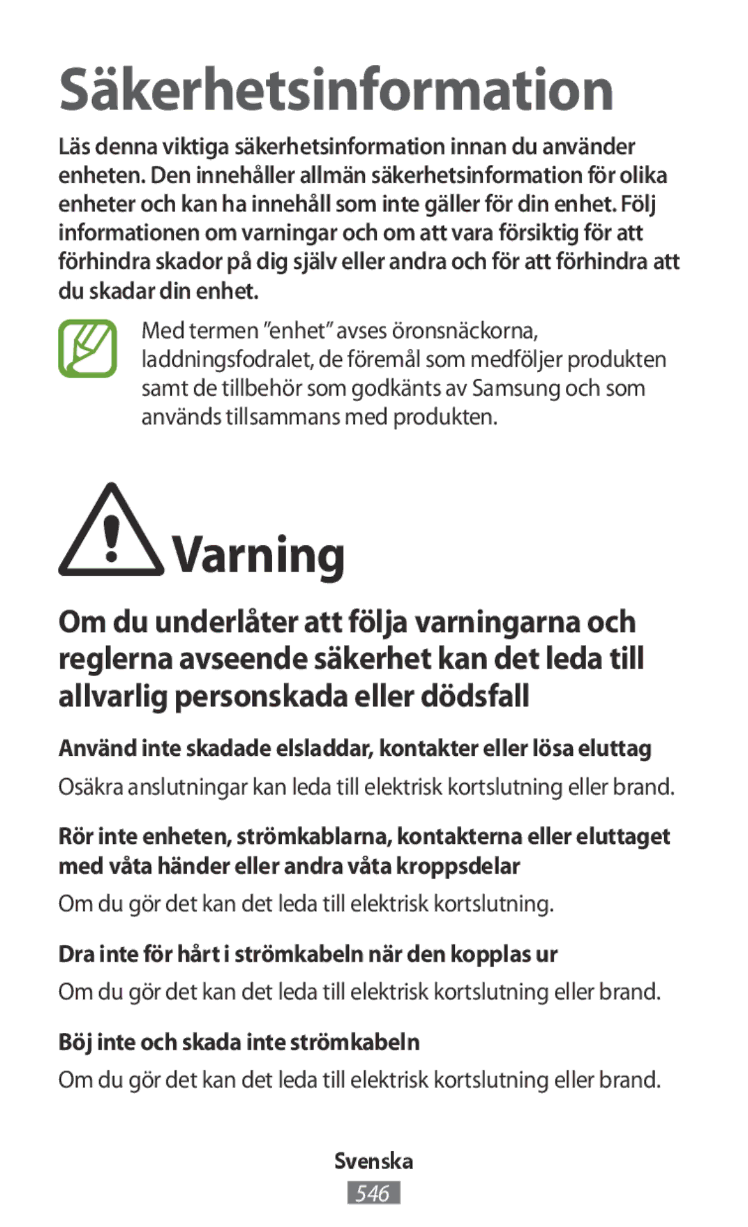 Samsung SM-R140NZIAITV, SM-R140NZAADBT, SM-R140NZKADBT manual Varning, Om du gör det kan det leda till elektrisk kortslutning 