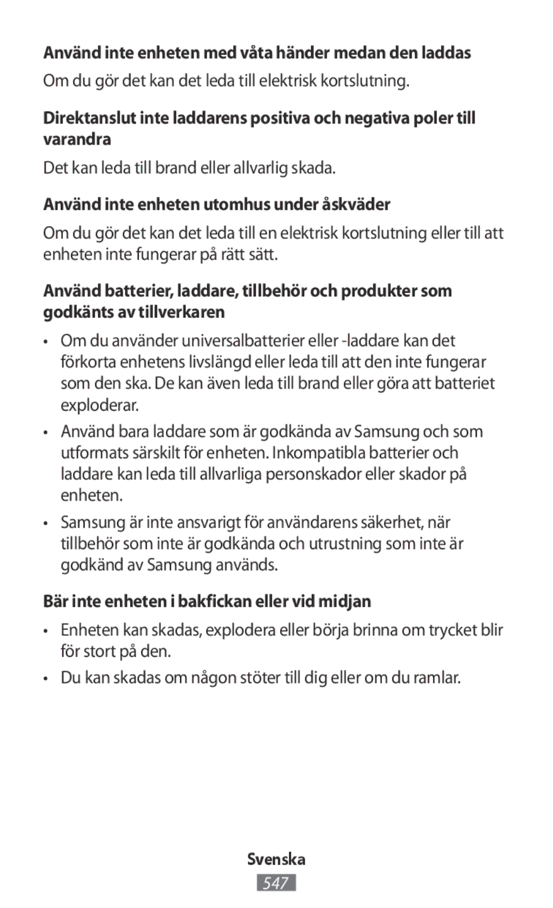 Samsung SM-R140NZAAITV Använd inte enheten med våta händer medan den laddas, Det kan leda till brand eller allvarlig skada 