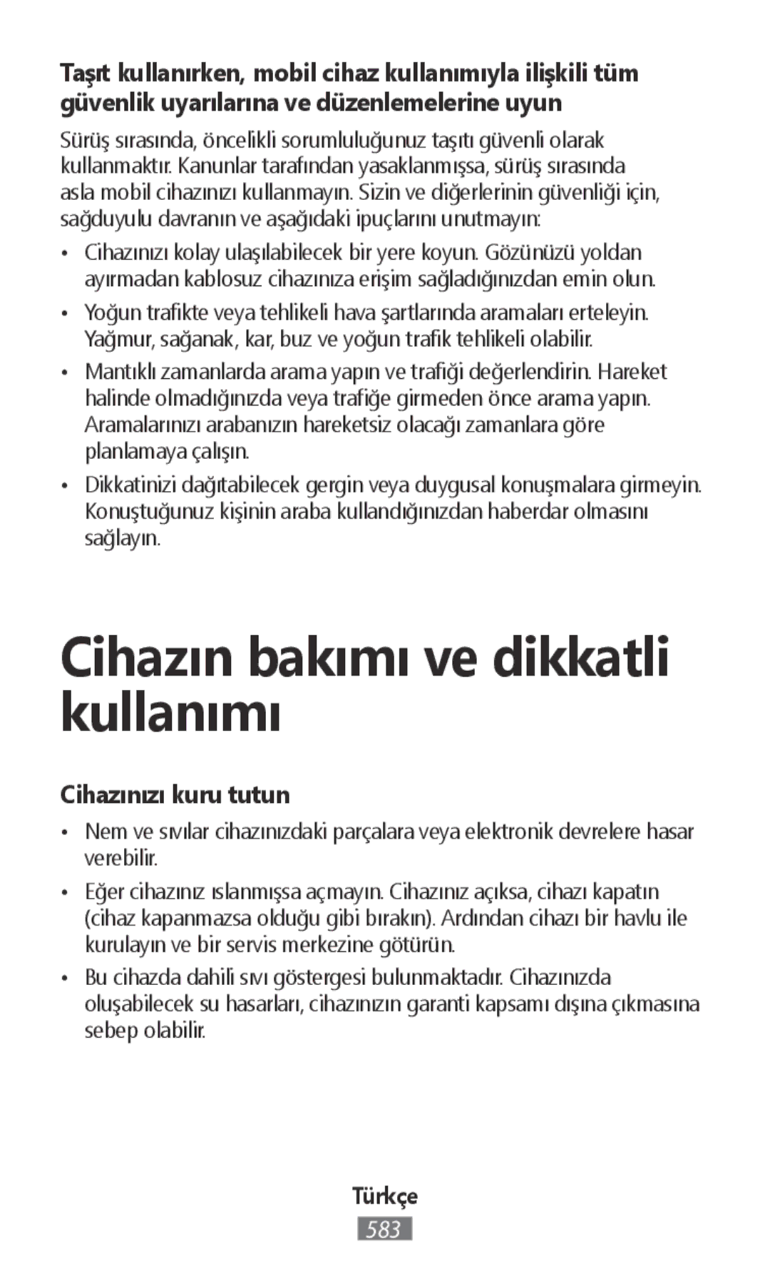 Samsung SM-R140NZKAXEZ, SM-R140NZAADBT, SM-R140NZKADBT manual Cihazın bakımı ve dikkatli kullanımı, Cihazınızı kuru tutun 