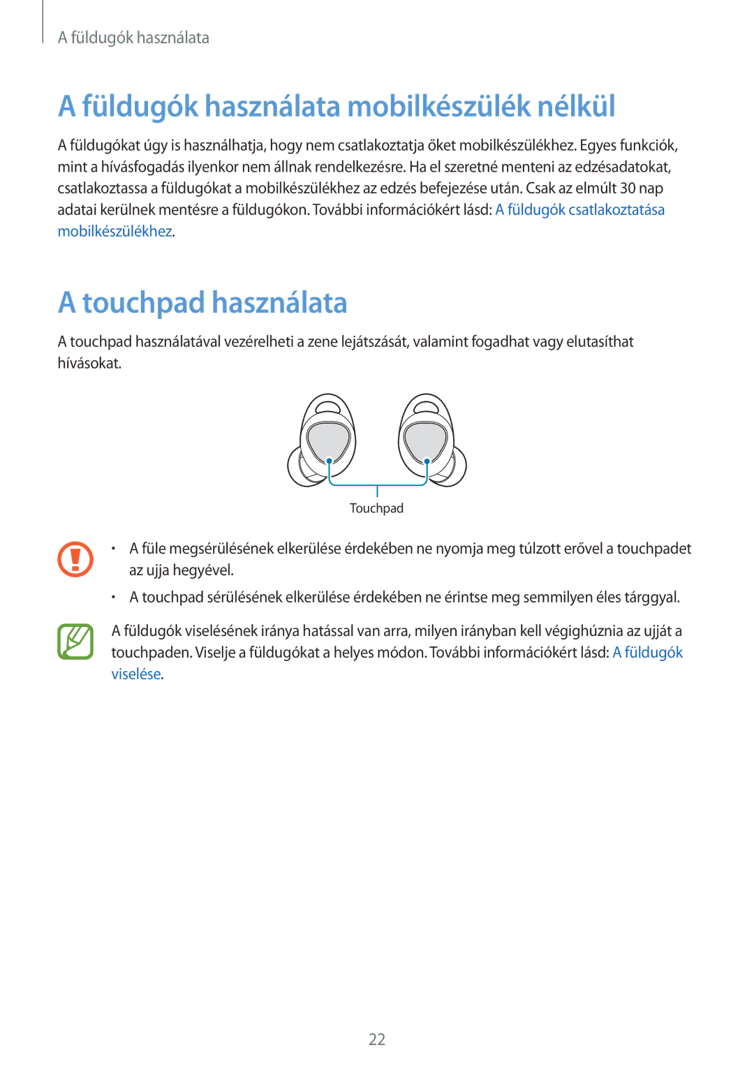 Samsung SM-R140NZIAXEH, SM-R140NZAAXEH, SM-R140NZKAXEH manual Füldugók használata mobilkészülék nélkül, Touchpad használata 