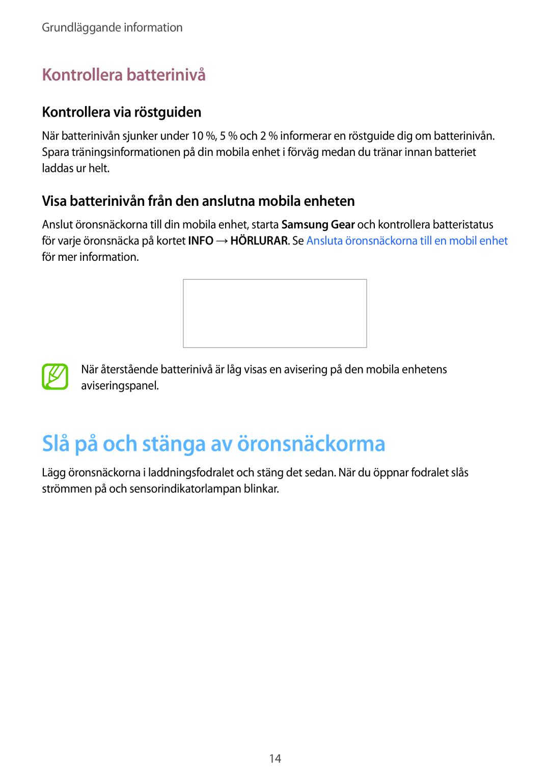 Samsung SM-R140NZIANEE manual Slå på och stänga av öronsnäckorma, Kontrollera batterinivå, Kontrollera via röstguiden 