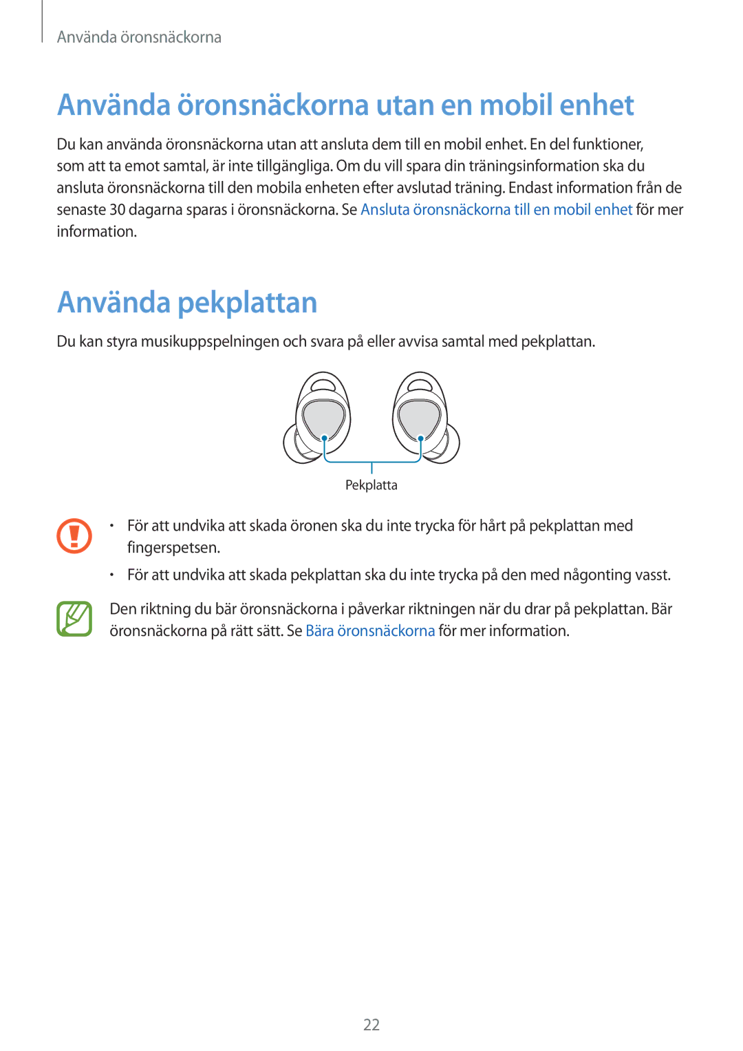 Samsung SM-R140NZIANEE, SM-R140NZKANEE manual Använda öronsnäckorna utan en mobil enhet, Använda pekplattan 