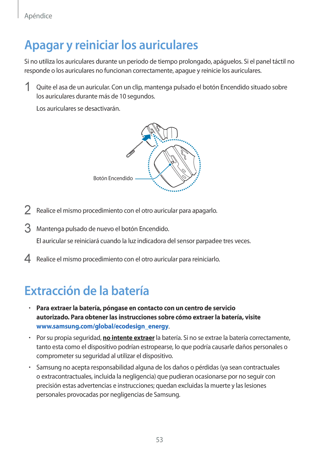 Samsung SM-R140NZAAPHE, SM-R140NZIAPHE, SM-R140NZKAPHE manual Apagar y reiniciar los auriculares, Extracción de la batería 