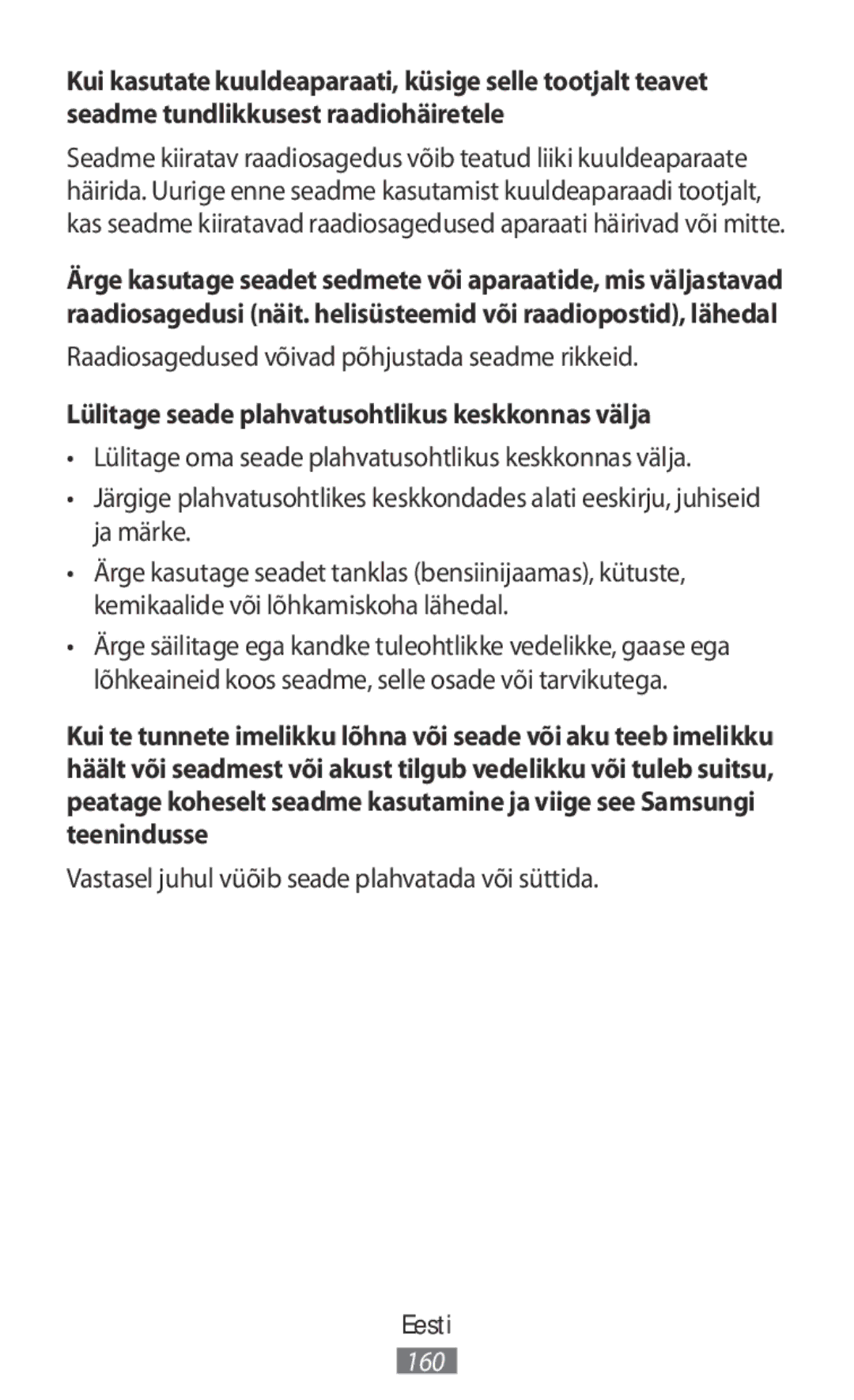 Samsung SM-R140NZIAXJP Raadiosagedused võivad põhjustada seadme rikkeid, Lülitage seade plahvatusohtlikus keskkonnas välja 