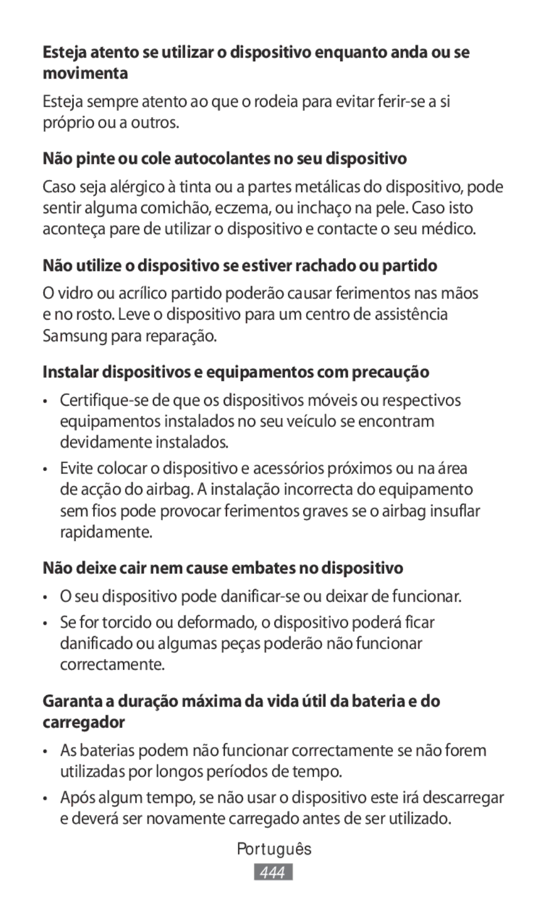 Samsung SM-R140NZKAXJP Não pinte ou cole autocolantes no seu dispositivo, Não deixe cair nem cause embates no dispositivo 