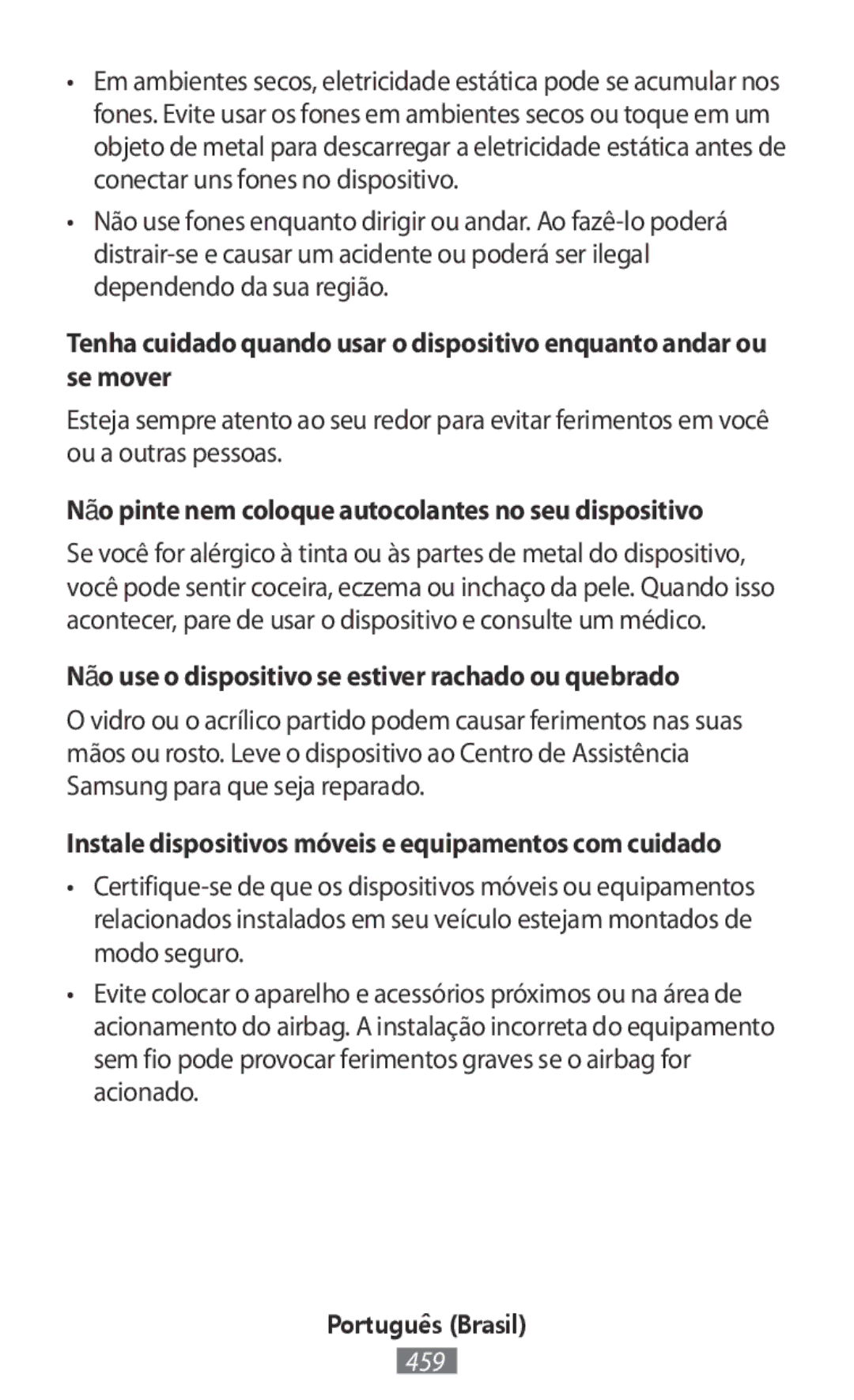 Samsung SM-R140NZKAXJP, SM-R140NZIAXJP, SM-R140NZAAXJP, SM-R140NZAAKSA Não pinte nem coloque autocolantes no seu dispositivo 