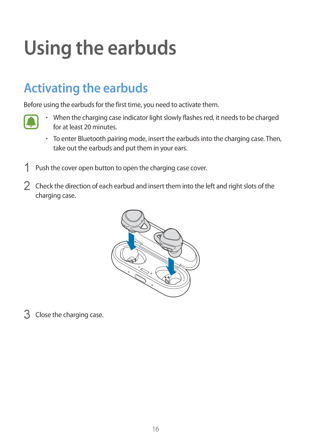 Samsung SM-R150NZKANEE, SM-R150NZBADBT, SM-R150NZWADBT, SM-R150NZKADBT manual Using the earbuds, Activating the earbuds 