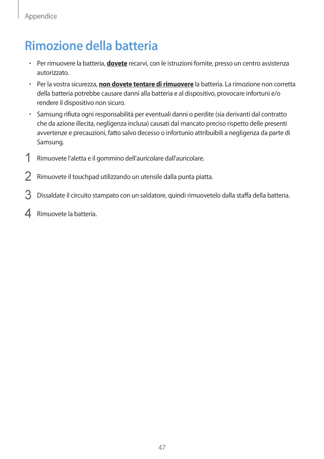 Samsung SM-R150NZKAITV, SM-R150NZBAITV, SM-R150NZWAITV manual Rimozione della batteria 