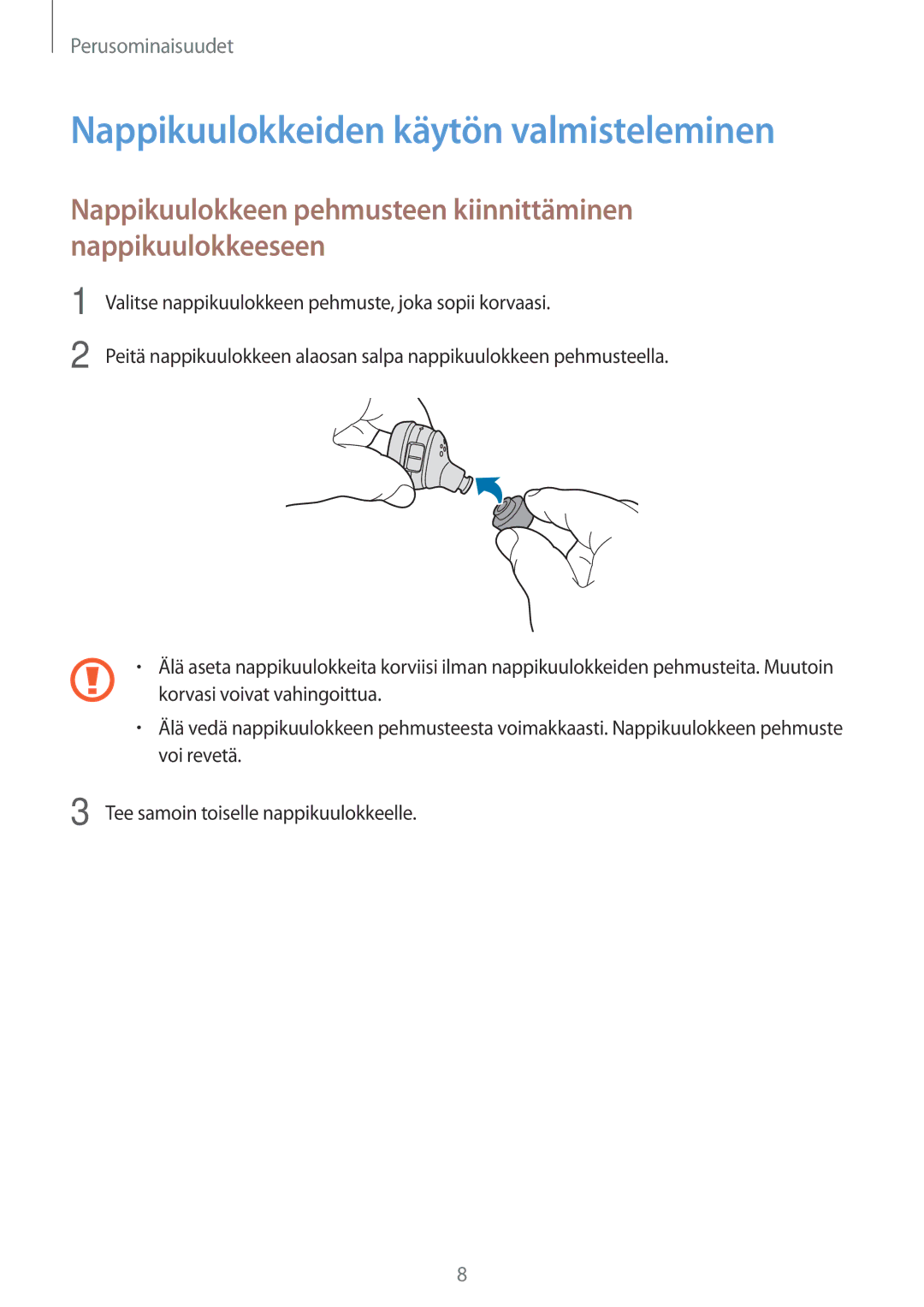 Samsung SM-R150NZKANEE, SM-R150NZBANEE, SM-R150NZWANEE manual Nappikuulokkeiden käytön valmisteleminen 