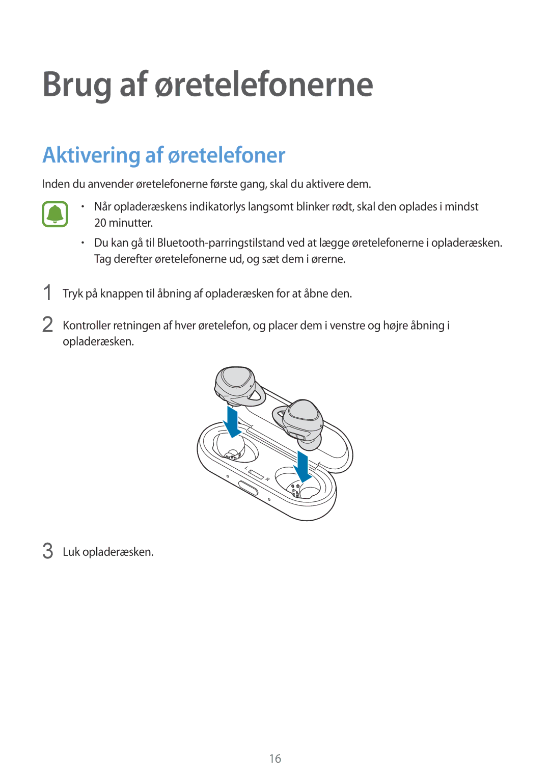 Samsung SM-R150NZWANEE, SM-R150NZBANEE, SM-R150NZKANEE manual Brug af øretelefonerne, Aktivering af øretelefoner 