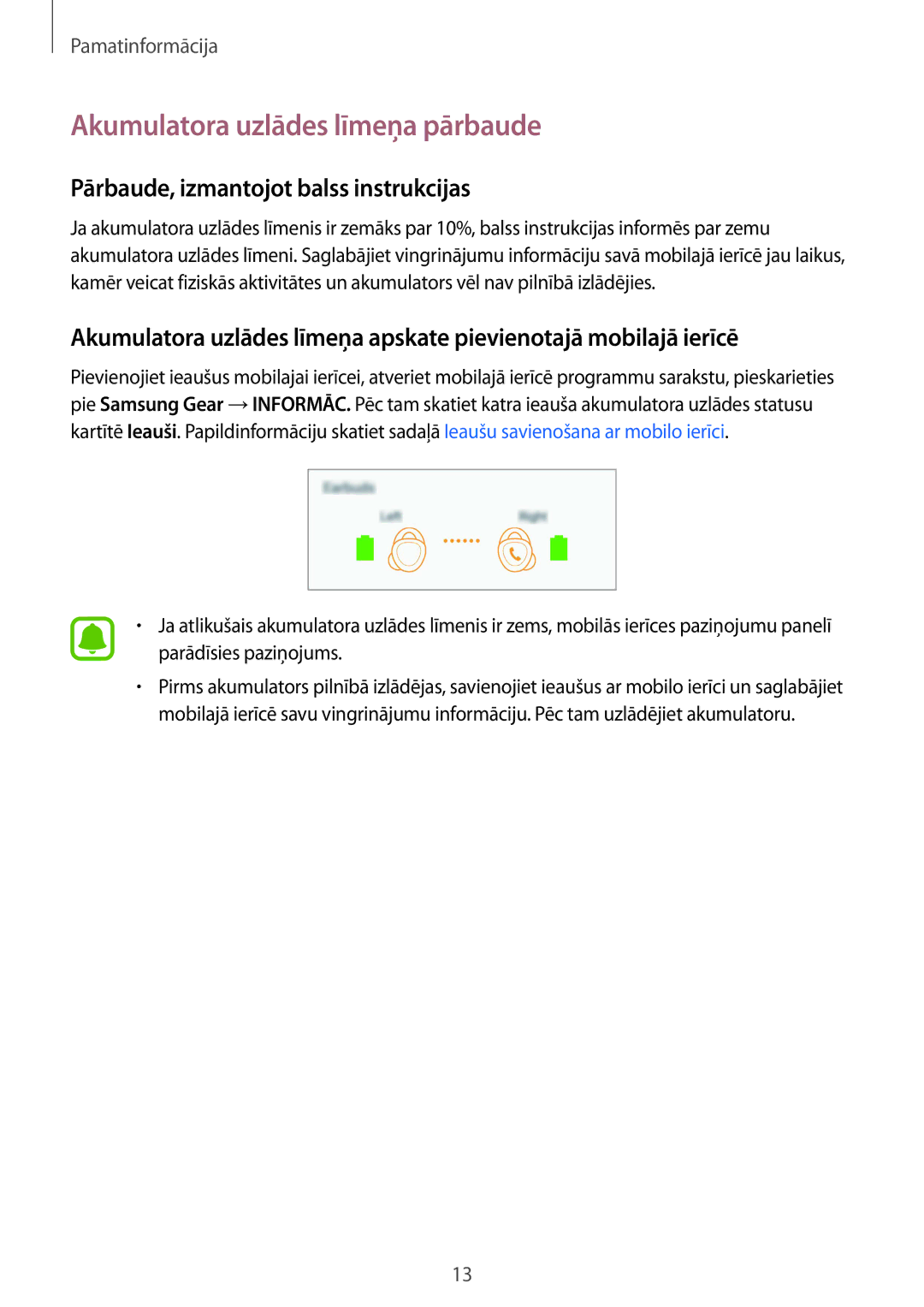 Samsung SM-R150NZBASEB, SM-R150NZKASEB manual Akumulatora uzlādes līmeņa pārbaude, Pārbaude, izmantojot balss instrukcijas 