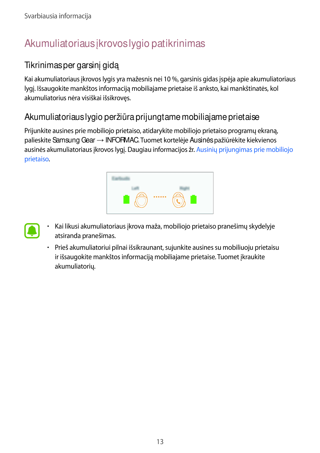 Samsung SM-R150NZBASEB, SM-R150NZKASEB manual Akumuliatoriaus įkrovos lygio patikrinimas, Tikrinimas per garsinį gidą 