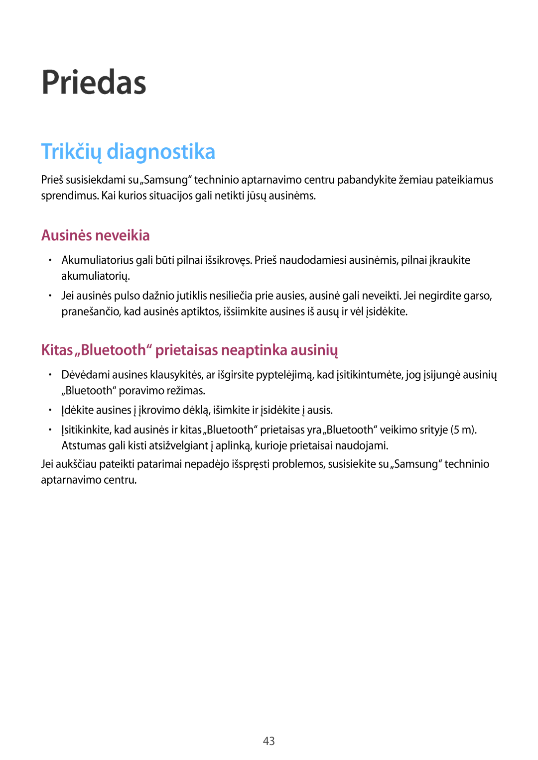 Samsung SM-R150NZBASEB, SM-R150NZKASEB, SM-R150NZWASEB manual Priedas, Trikčių diagnostika 