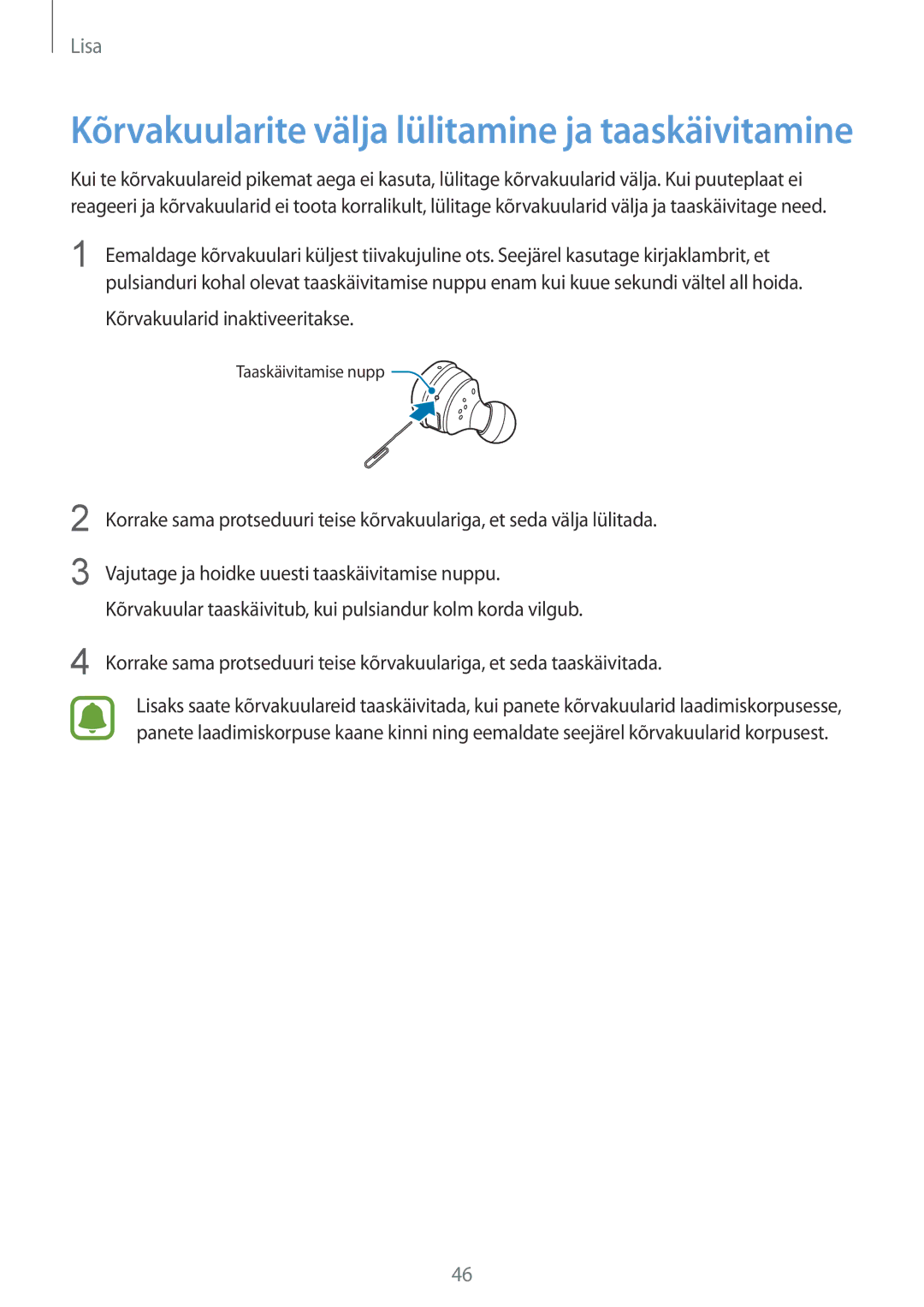 Samsung SM-R150NZBASEB, SM-R150NZKASEB, SM-R150NZWASEB manual Kõrvakuularite välja lülitamine ja taaskäivitamine 