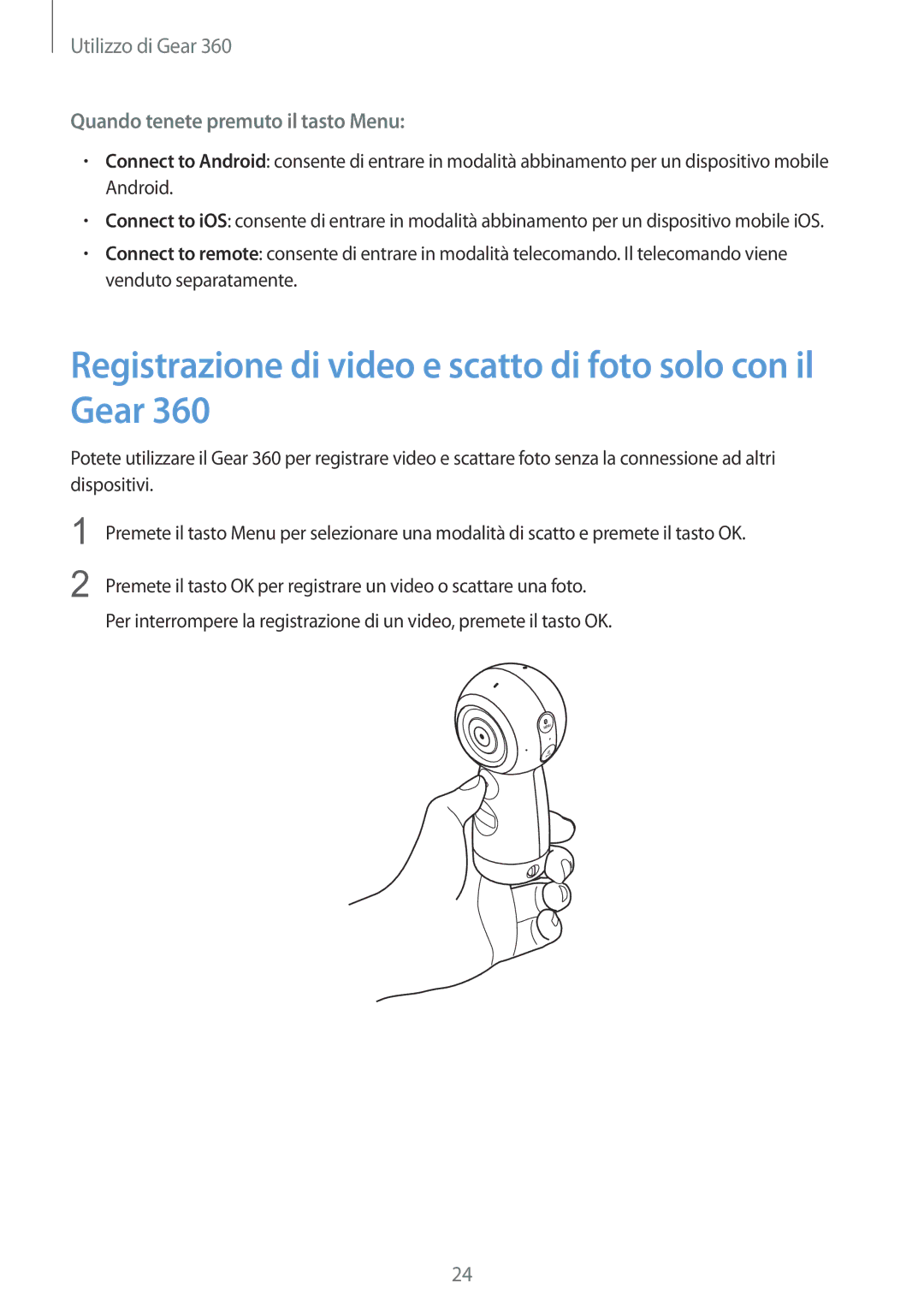 Samsung SM-R210NZWAITV manual Registrazione di video e scatto di foto solo con il Gear, Quando tenete premuto il tasto Menu 