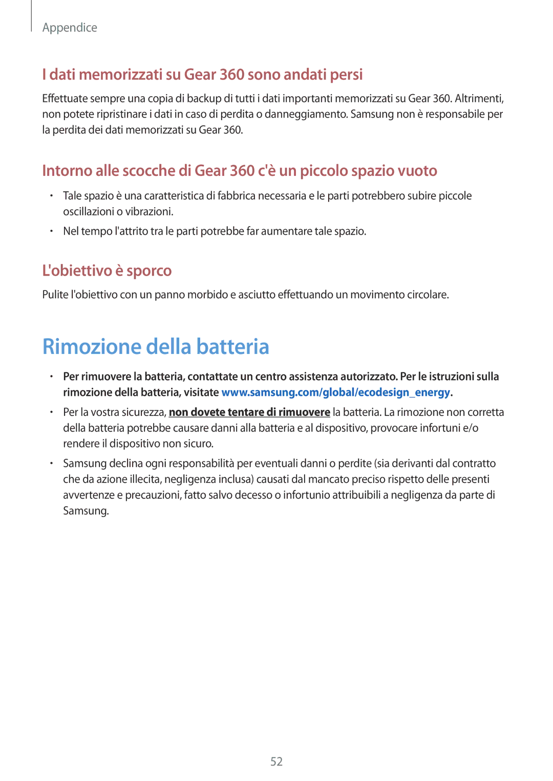 Samsung SM-R210NZWAITV manual Rimozione della batteria, Dati memorizzati su Gear 360 sono andati persi 