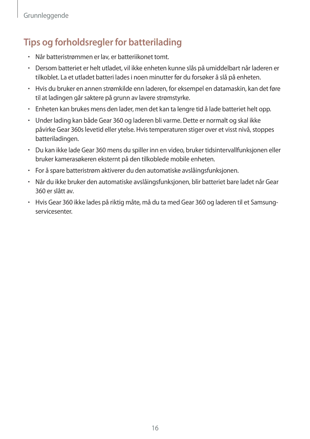 Samsung SM-R210NZWANEE manual Tips og forholdsregler for batterilading, Når batteristrømmen er lav, er batteriikonet tomt 