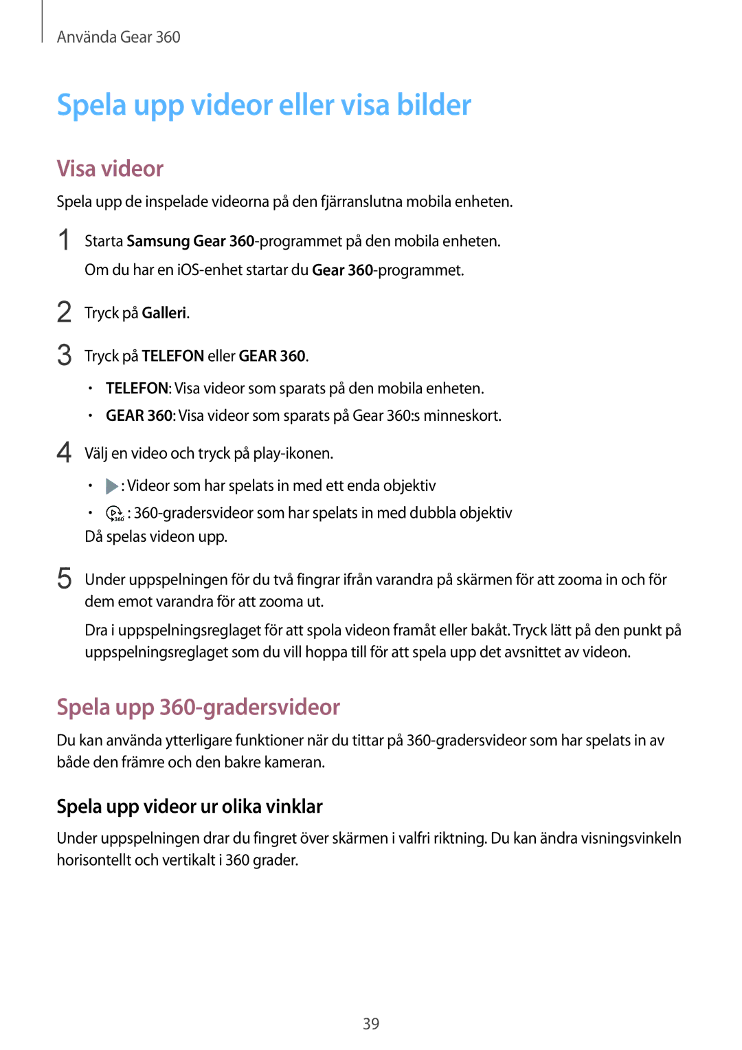 Samsung SM-R210NZWANEE manual Spela upp videor eller visa bilder, Visa videor, Spela upp 360-gradersvideor 