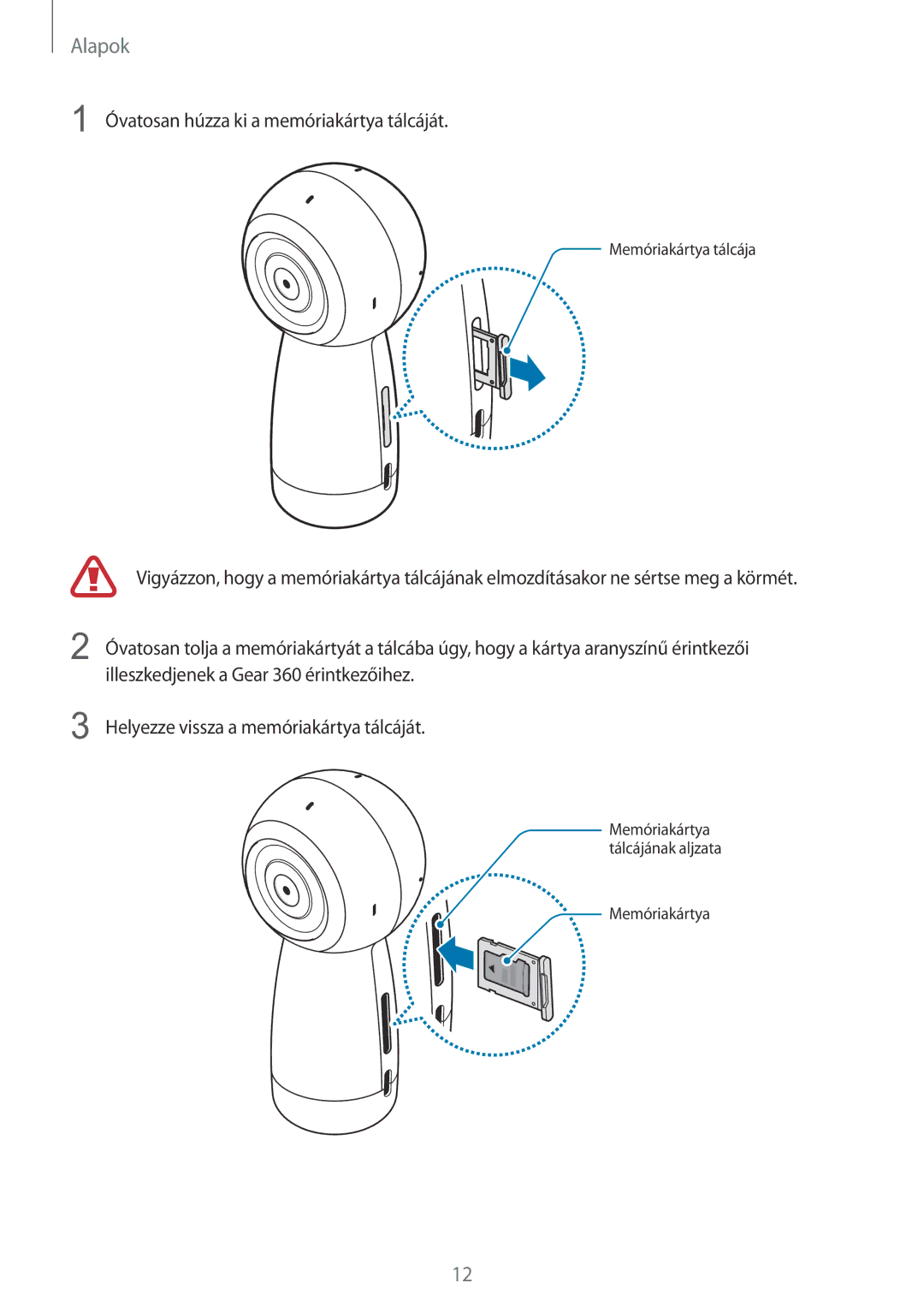 Samsung SM-R210NZWAXEH manual Illeszkedjenek a Gear 360 érintkezőihez 