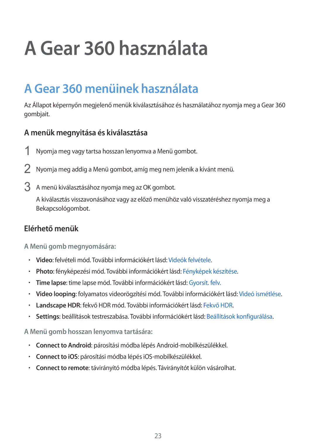 Samsung SM-R210NZWAXEH manual Gear 360 menüinek használata, Menük megnyitása és kiválasztása, Elérhető menük 