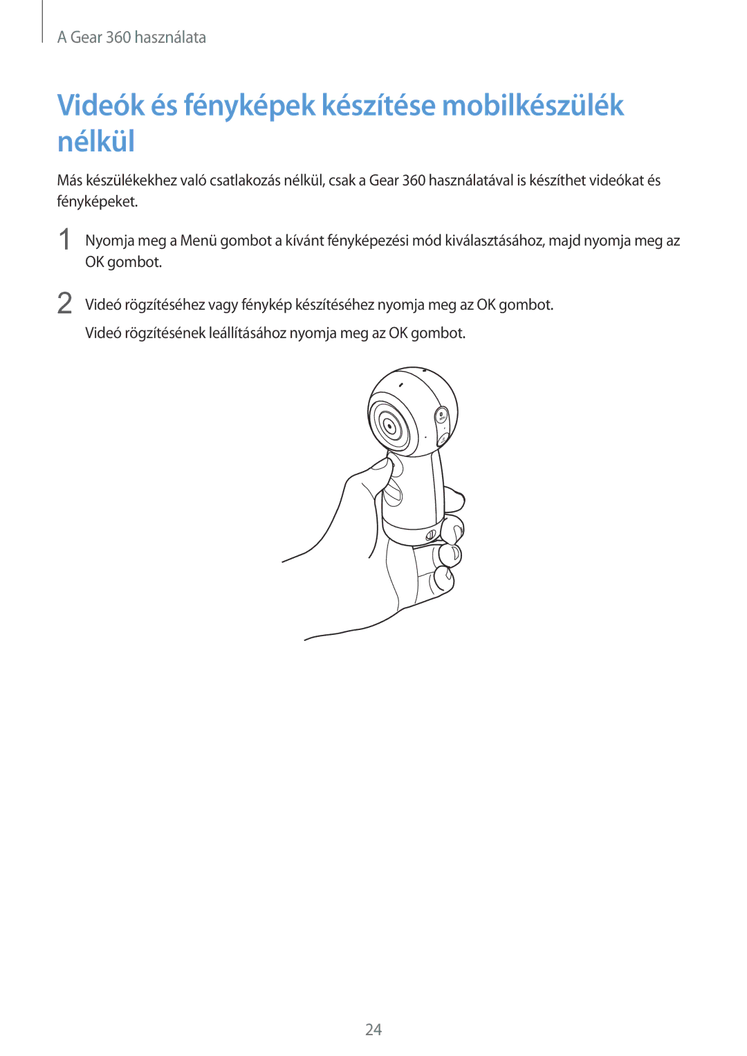 Samsung SM-R210NZWAXEH manual Videók és fényképek készítése mobilkészülék nélkül 