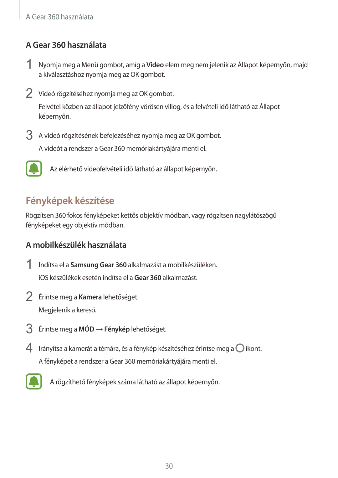 Samsung SM-R210NZWAXEH manual Fényképek készítése, Érintse meg a MÓD →Fénykép lehetőséget 