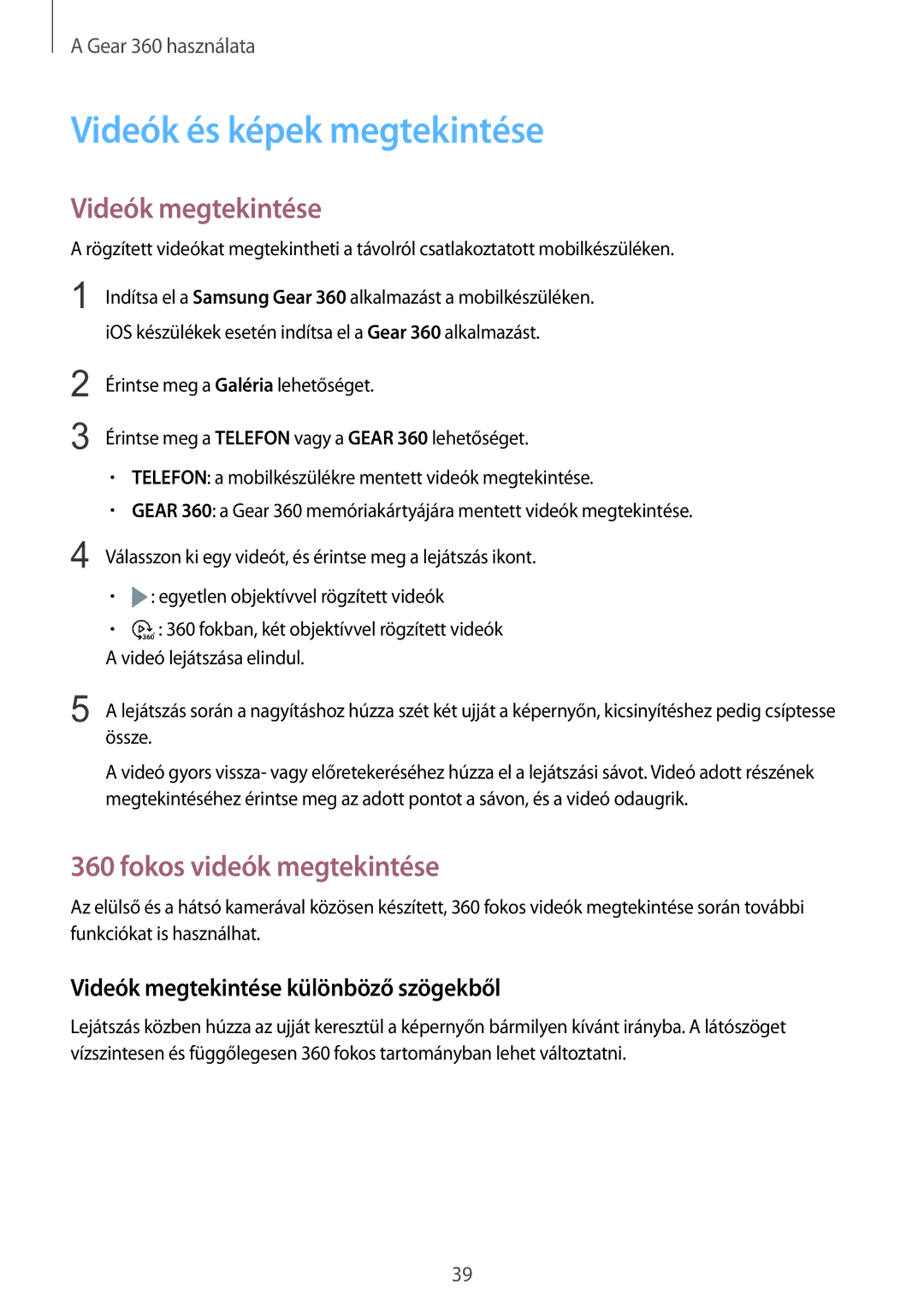 Samsung SM-R210NZWAXEH manual Videók és képek megtekintése, Videók megtekintése, Fokos videók megtekintése 