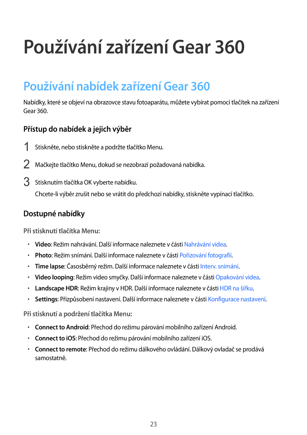 Samsung SM-R210NZWAXEZ manual Používání nabídek zařízení Gear, Přístup do nabídek a jejich výběr, Dostupné nabídky 