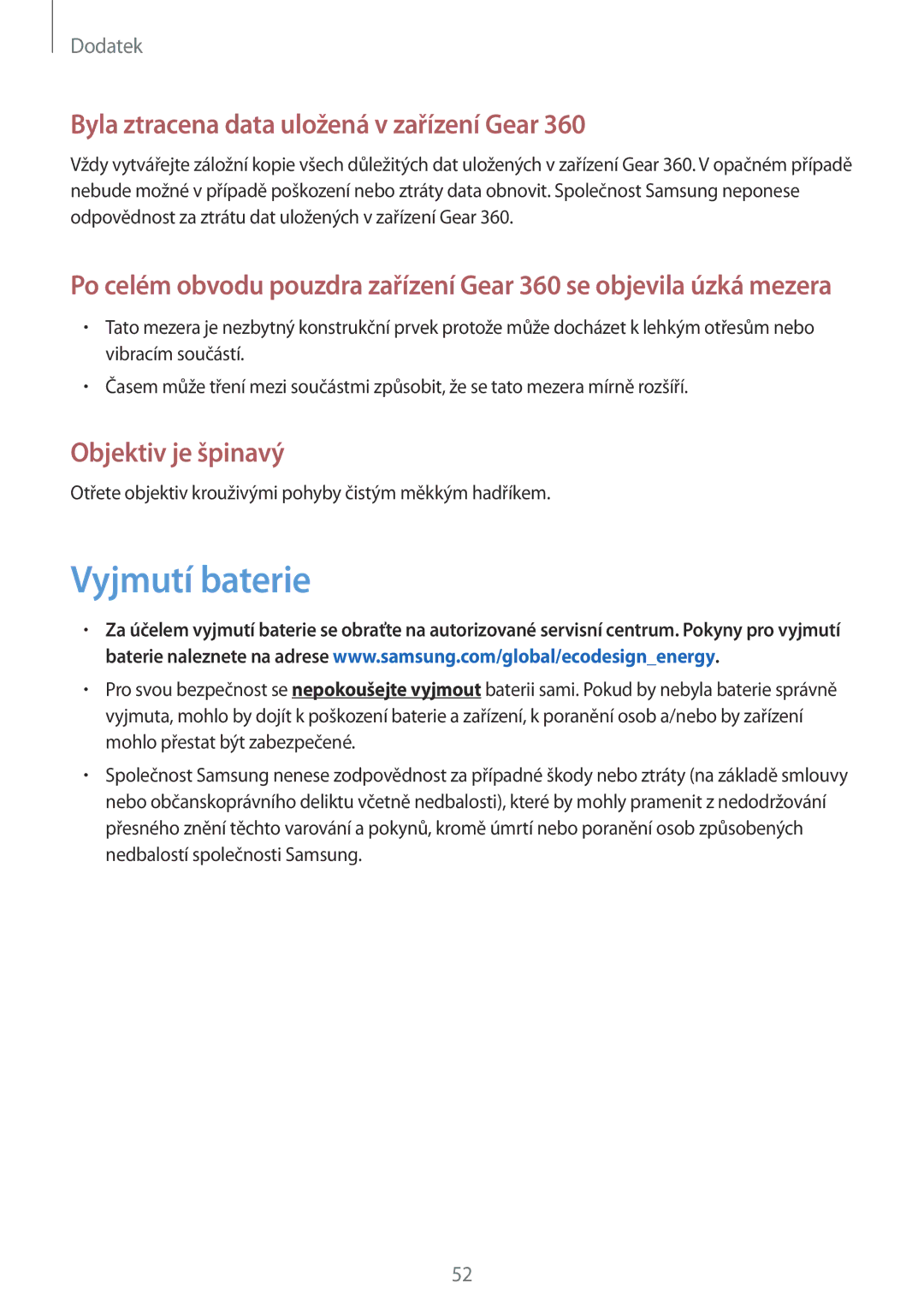 Samsung SM-R210NZWAXEZ manual Vyjmutí baterie, Byla ztracena data uložená v zařízení Gear 