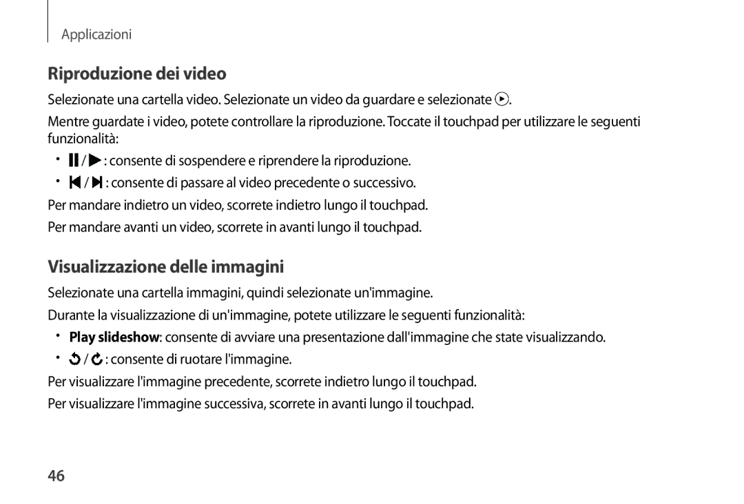 Samsung SM-R320NPWAITV, SM-R320NPWGITV manual Riproduzione dei video, Visualizzazione delle immagini 