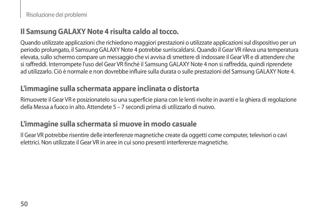 Samsung SM-R320NPWAITV Il Samsung Galaxy Note 4 risulta caldo al tocco, Limmagine sulla schermata si muove in modo casuale 