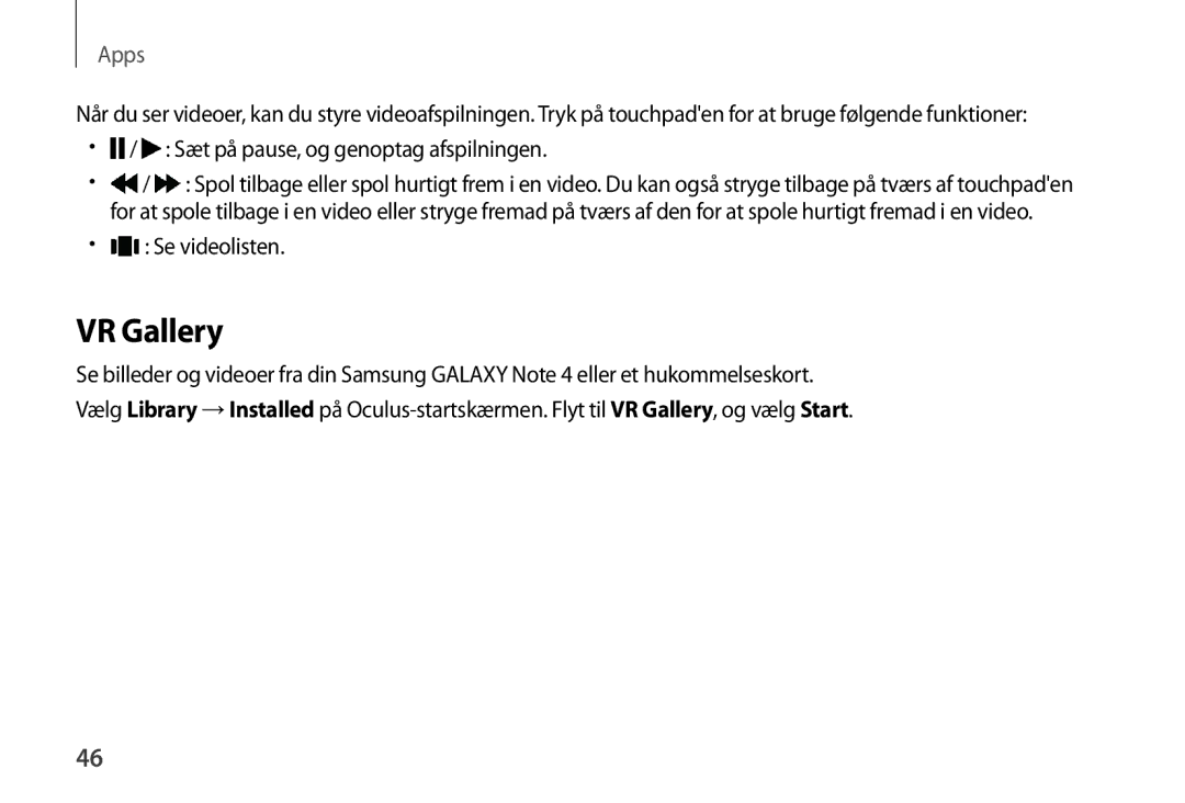 Samsung SM-R320NPWANEE, SM-R320NPWGNEE, SM-R320NZBANEE manual VR Gallery, Sæt på pause, og genoptag afspilningen 