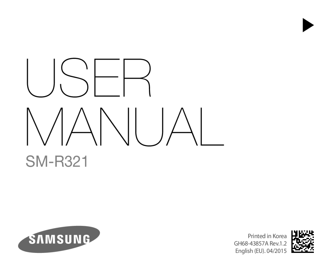 Samsung SM-R321NZWAXEF, SM-R321NZWADBT, SM-R321NZWAITV, SM-R321NZWAPHE, SM-R321NZWAKSA, SM-R321NZWAXSK, SM-R321NZWAXEZ manual 