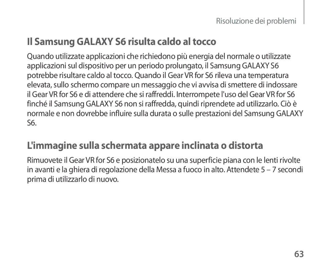 Samsung SM-R321NZWAITV Il Samsung Galaxy S6 risulta caldo al tocco, Limmagine sulla schermata appare inclinata o distorta 