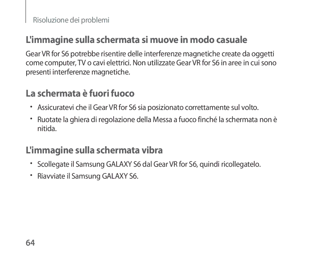 Samsung SM-R321NZWAITV manual Limmagine sulla schermata si muove in modo casuale, La schermata è fuori fuoco 