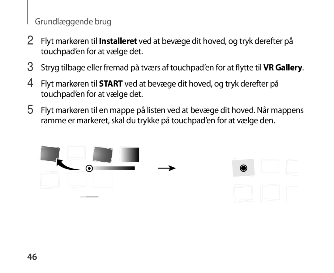 Samsung SM-R321NZWANEE manual Grundlæggende brug 