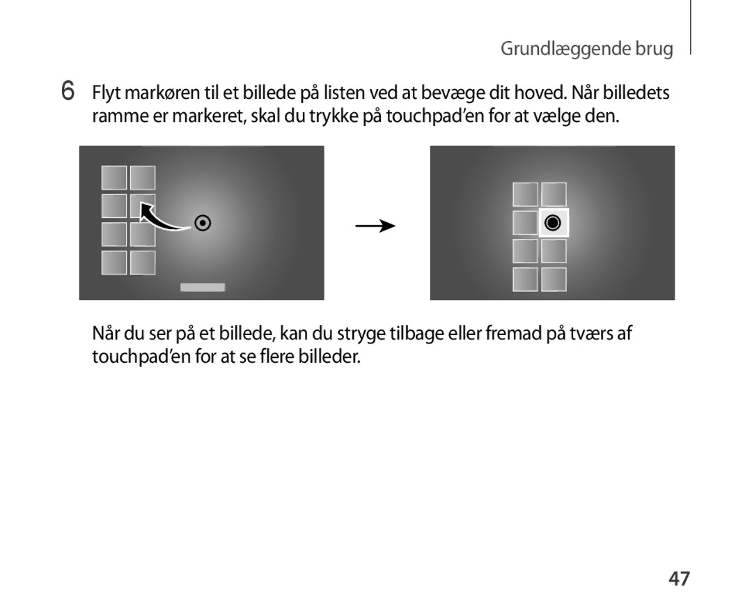 Samsung SM-R321NZWANEE manual Grundlæggende brug 