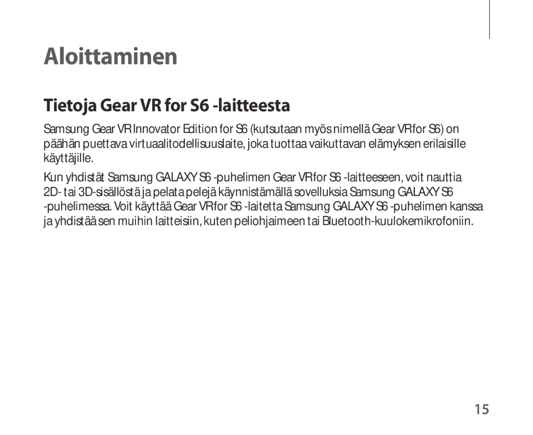 Samsung SM-R321NZWANEE manual Aloittaminen, Tietoja Gear VR for S6 -laitteesta 