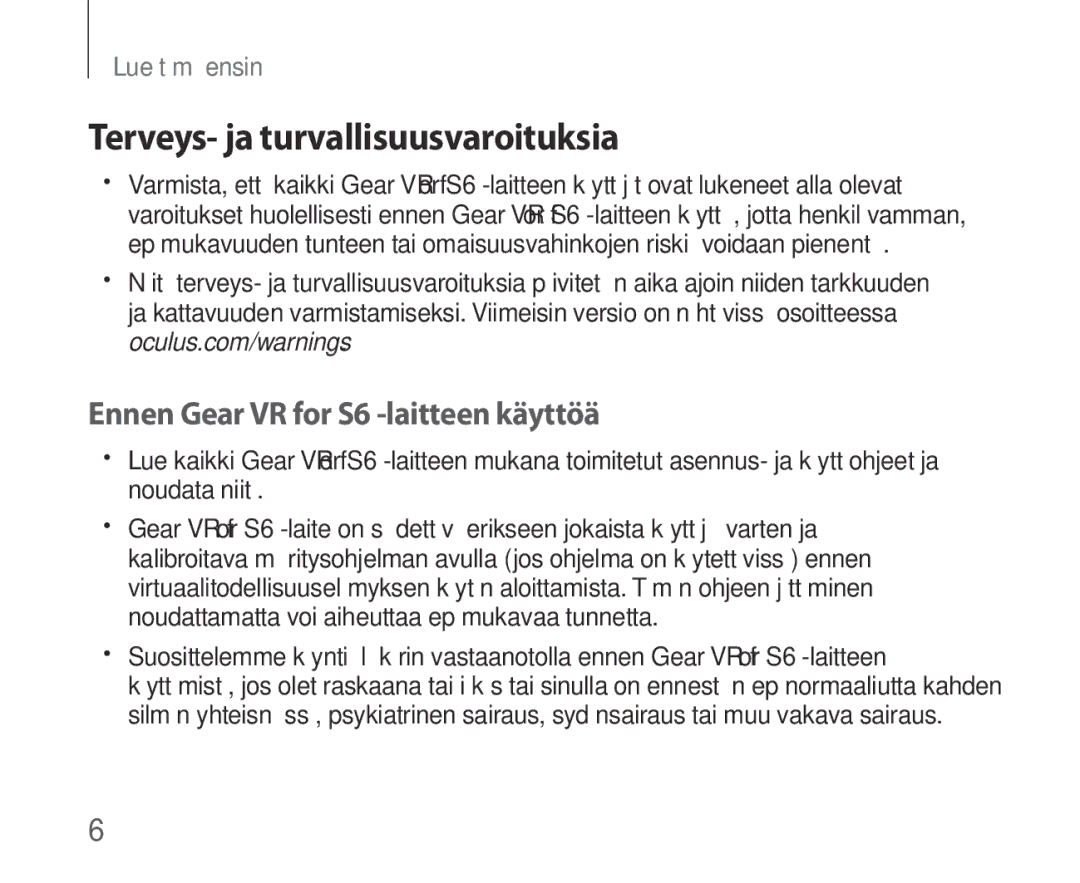 Samsung SM-R321NZWANEE manual Terveys- ja turvallisuusvaroituksia, Ennen Gear VR for S6 -laitteen käyttöä 